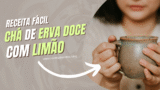 Receita de Chá de Erva Doce com Limão